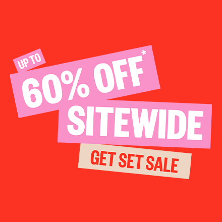 Get Set Sale - Up to 60% Off* Sitewide