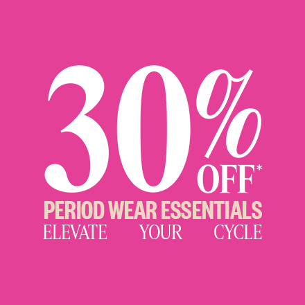 30%* Off Period Essentials